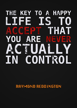 Raymond Reddington happy life quote the blacklist