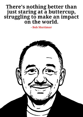 Bob Mortimer Quote Portrait