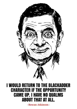 Rowan Atkinson Blackadder Quote Portrait