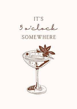 It's 5 o'clock somewhere