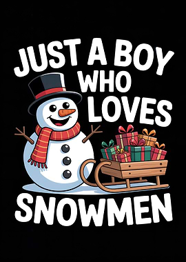 Just a boy who loves snowmen