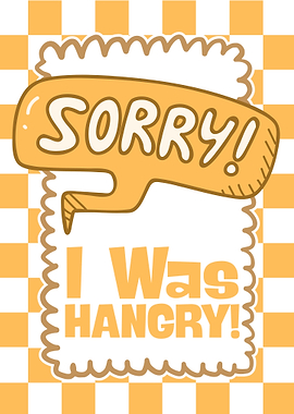 Sorry I Was Hangry Card
