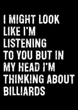 Funny Billiards Quote Poster, Pool Player Humor Wall Art, Black Minimalist Game Room Print