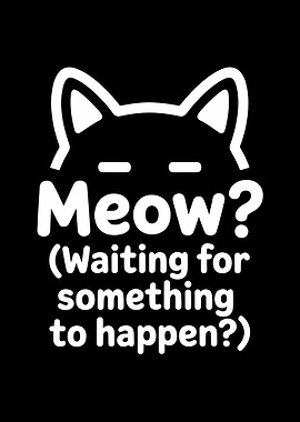 Meow Waiting Cat