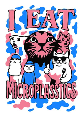I Eat Microplastics Quirky Wall Art