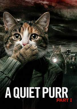 A Quiet Purr: Cat Horror Movie Poster Parody