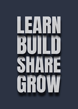 Learn, Build, Share, Grow Programming Quotes