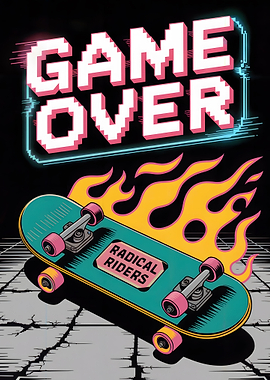 Game Over Skateboard Radical Riders