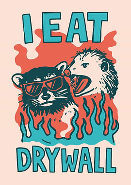 I Eat Drywall Funny Animal Art