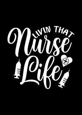 Livin' That Nurse Life Graphic