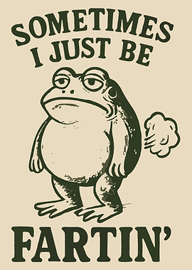 Sometimes I Just Be Fartin Poster, Funny Frog Wall Art, Vintage Humor Bathroom Decor