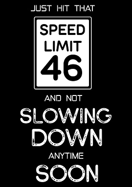 Just Hit That Speed Limit 46 Poster, Funny 46th Birthday Wall Art, Humor Milestone Print