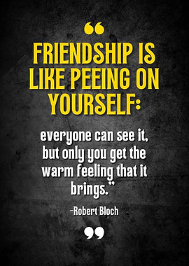 Friendship is Like Peeling on Yourself