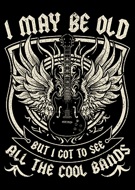 I May Be Old Guitar Poster, Funny Rock Music Wall Art, Vintage Band Lover Print