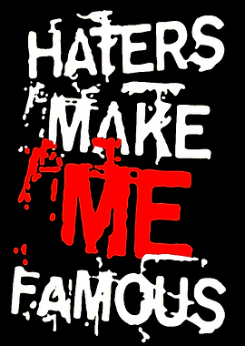 Haters Make Me Famous Graphic