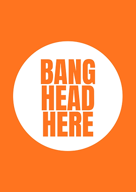 Bang Head Here - Funny Text Art