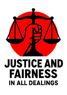 Justice and Fairness in All Dealings