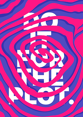 Inspirational Quote Poster – Do It for the Plot