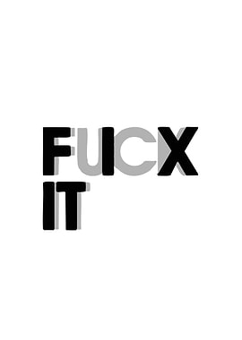 F*ck It Text Art