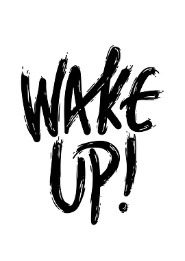 Wake Up! Black and White Typography