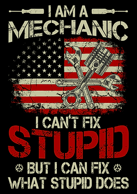 I Am a Mechanic Poster, Funny Mechanic Quote Wall Art, Garage Workshop Humor Print