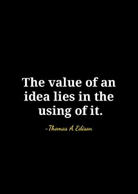 Edison Quote: Value of an Idea