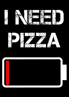 I Need Pizza Poster, Funny Food Wall Art, Low Battery Humor Print, Pizza Lover Decor