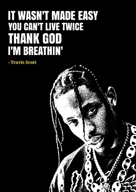Travis Scott Quote Poster