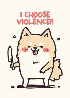 I Choose Violence Shiba Inu