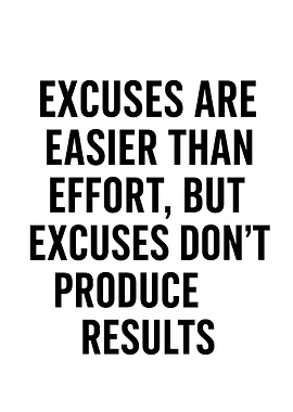 Excuses vs. Effort Motivational Quote