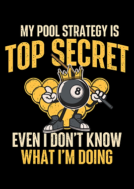 Funny Pool Poster, My Pool Strategy Is Top Secret, Humorous 8-Ball Wall Art