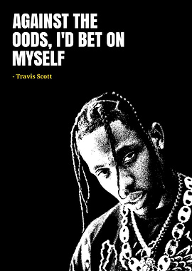 Travis Scott Quote Poster