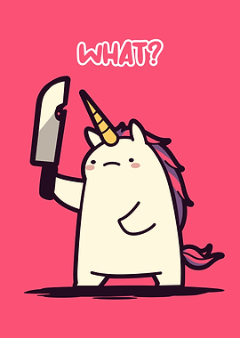 Unicorn with Knife - 'WHAT?'