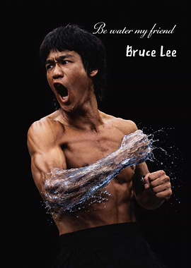 Bruce Lee: Be Water My Friend