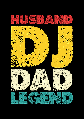 Husband DJ Dad Legend Text Art