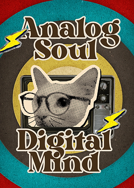Analog Soul, Digital Mind Cat Poster