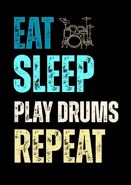 Eat Sleep Play Drums Repeat