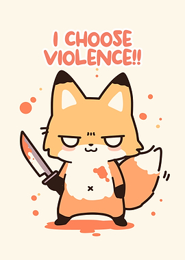 I Choose Violence Fox