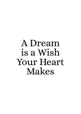 A Dream is a Wish