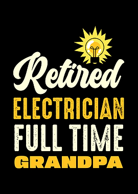 Retired Electrician Full Time Grandpa