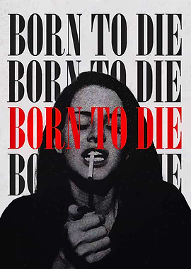 Born to Die Woman Smoking