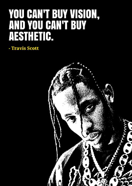 Travis Scott Quote Black and White