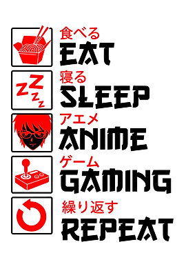 Eat Sleep Anime Gaming Repeat