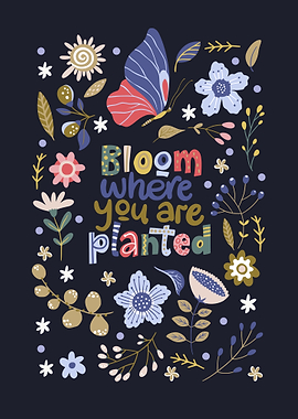 Bloom Where You Are Planted Art