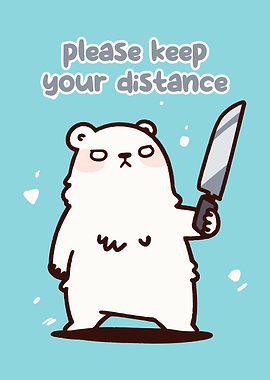 Keep Your Distance Bear