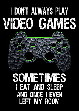 Funny Gamer Quote Poster, Video Game Room Wall Art, Game Controller Humor Print