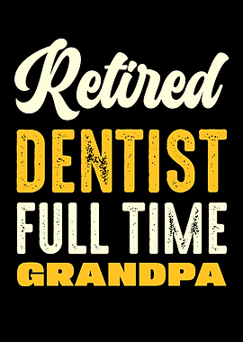 Retired Dentist Full Time Grandpa