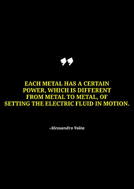 Alessandro Volta Quote on Metal Power