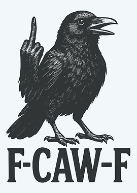 Funny Crow Poster F-CAW-F, Rude Bird Wall Art Print, Dark Humor Illustration Poster