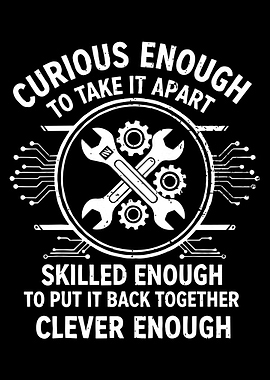 Curious Enough to Take It Apart Engineering Poster, Mechanic & Tech Wall Art Print